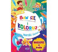 Baw się i koloruj: Morski świat