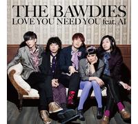 Bawdies Feat.Ai - Love You Need You