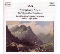 Lloyd-Jones,David - Arnold Bax : Symphony n° 5 - The tale the pine-trees knew
