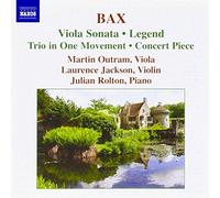 Bax, A. - Bax : Sonate pour alto - Légende - Trio en un mouvement - Pièce de concert