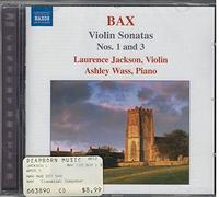 Bax Arnold - Arnold Bax : Sonates pour violon n° 1 et n° 3