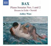 Bax Arnold – Bax: Sonatas para piano n.º 1 y n.º 2 – NAXOS