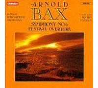 Bax: Symphony No. 6; Festival Overture (Thomson/LPO) [IMPORT]