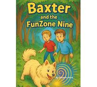 Baxter and the Funzone Nine: Magical World Dog's Go To