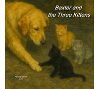 Baxter and the Three Kittens