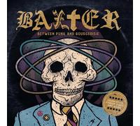 BAXTER - BETWEEN PUNK AND BOURGEOISIE