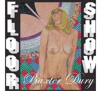 Dury, Baxter - Floor Show [Vinilo]