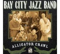 Bay City Jazz Band - Alligator Crawl