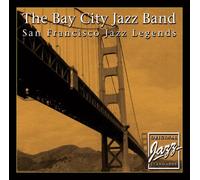 Bay City Jazz Band,the - San Franzisco Jazz Legends