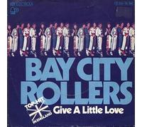 Bay City Rollers - Give A Little Love - Bell Records - 1C 006-96 594, EMI Electrola - 1C 006-96 594, Bell Records - 1C 006-96 594 (U), EMI Electrola - 1C 006-96 594 (U)
