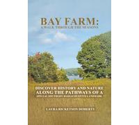 Bay Farm: A Walk Through the Seasons