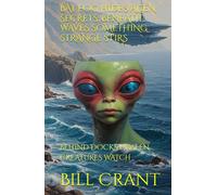 BAY FOG HIDES ALIEN SECRETS: BENEATH WAVES SOMETHING STRANGE STIRS: BEHIND DOCKS UNSEEN CREATURES WATCH (science fiction comedy)