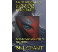 BAY OF ISLANDS MEET ALIENS: BIZARRE BEACONS BLINK BEHIND BLUFFS: BOLD BEINGS BROUGHT BY BLUEPRINT