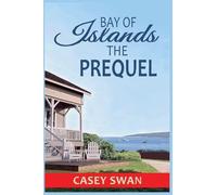 Bay of Islands - The Prequel: 3