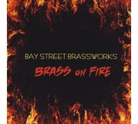 Bay Street Brassworks - Brass on Fire