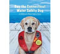 Bay the Connecticut Water Safety Dog: A Children's Water Safety Story