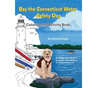 Bay the Connecticut Water Safety Dog Coloring and Activity Book