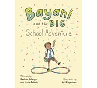 Bayani and the Big School Adventure (The Bayani Series)