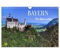 BAYERN, Du bist so schön (Wandkalender 2026 DIN A4 quer), CALVENDO Monatskalender: Bayern ist eines der beliebtesten Reiseziele in Deutschland.