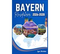 BAYERN REISEFÜHRER 2026-2028