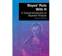 Bayes' Rule With R: A Tutorial Introduction to Bayesian Analysis: Volume 5