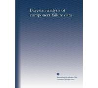 Bayesian analysis of component failure data
