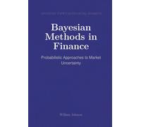 Bayesian Methods in Finance: Probabilistic Approaches to Market Uncertainty
