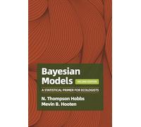 Bayesian Models: A Statistical Primer for Ecologists, 2nd Edition