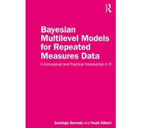 Bayesian Multilevel Models for Repeated Measures Data: A Conceptual and Practical Introduction in R