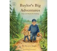 Baylor's Big Adventures - Papa and Baylor Go Fishing