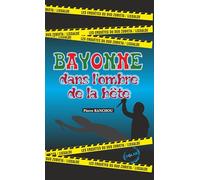 Bayonne dans l'ombre de la bete