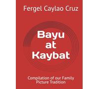 Bayu at Kaybat: Compilation of our Family Picture Tradition