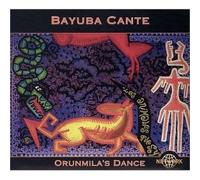 Bayuba Cante - ORUNMILA'S Dance