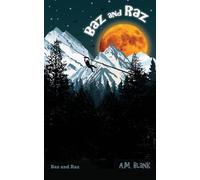 Baz and Raz: A book for all children including those who don’t like reading much