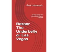 Bazaar The Underbelly of Las Vegas: Based upon the casino book Claim Denied