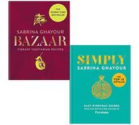 Bazaar Vibrant vegetarian and plant-based recipes & Simply Easy Everyday Dishes By Sabrina Ghayour 2 Books Collection Set