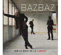 Bazbaz - Sur Le Bout De La Langue