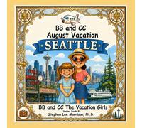 BB and CC August Vacation: BB and CC The Vacation Girls (The Vacation Girls Series)