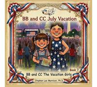 BB and CC July Vacation: BB and CC The Vacation Girls (The Vacation Girls Series)