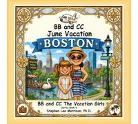 BB and CC June Vacation: BB and CC The Vacation Girls (The Vacation Girls Series)