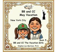 BB and CC May Vacation: BB and CC The Vacation Girls (The Vacation Girls Series)