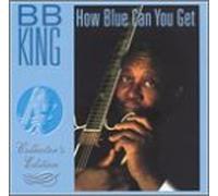 Bb King - How Blue Can You Get