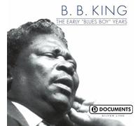Bb King - The Early Blues Boy Years
