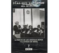BBC Días Que Marcaron al Mundo: La Noche de los Cristales Rotos y el Estado de Israel Vol 7 DVD