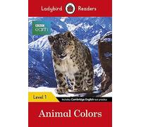 BBC Earth. Animal Colors - Level 1: Ladybird Readers Level 1 - 9780241357927