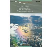 BBC El Planeta Vivo: La Tierra, La Atmósfera - El Escudo Invisible, Documental en DVD