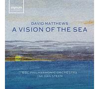 BBC Philharmonic Orchestra - Matthews: A Vision of the Sea - Orchesterwerke
