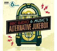 Bbc Radio 6 Musics Alternative Jukebox - Various Artists