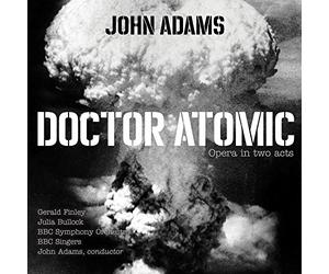 BBC Symphony Orchestra, BBC Singers, John Adams - John Adams: Doctor Atomic