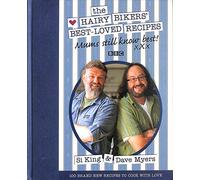 BBC The Hairy Bikers Best Loved Recipes, Mums Still Know Best by Si King & Dave Myers